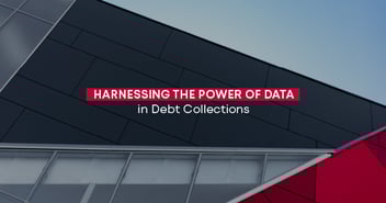 Harnessing the Power of Data in Debt Collections