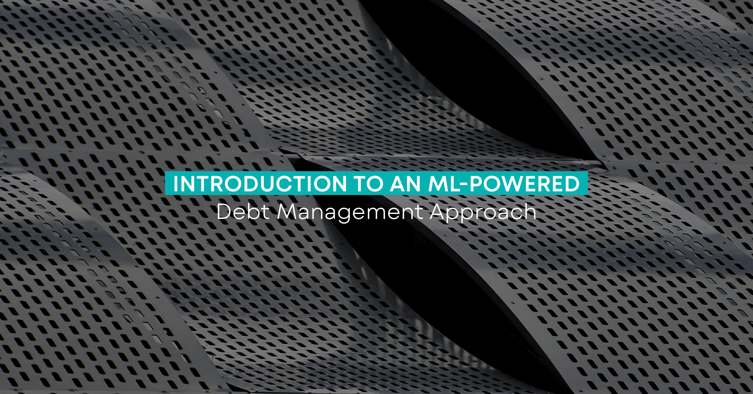 Introduction to an ML-Powered Debt Management Approach