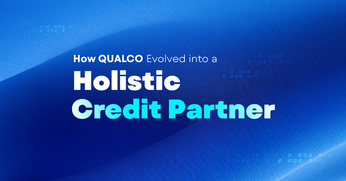 How&nbsp;Qualco Technology&nbsp;&nbsp;Evolved into a Holistic Credit Partner